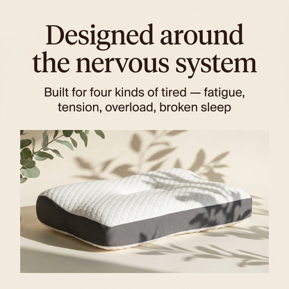 Designed around the nervous system — built for four kinds of tired
