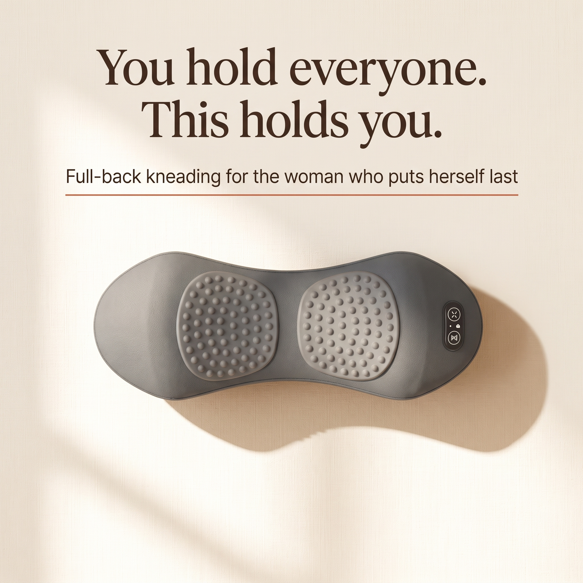 You hold everyone. This holds you — full-back kneading for the woman who puts herself last