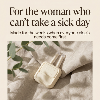 For the woman who can't take a sick day